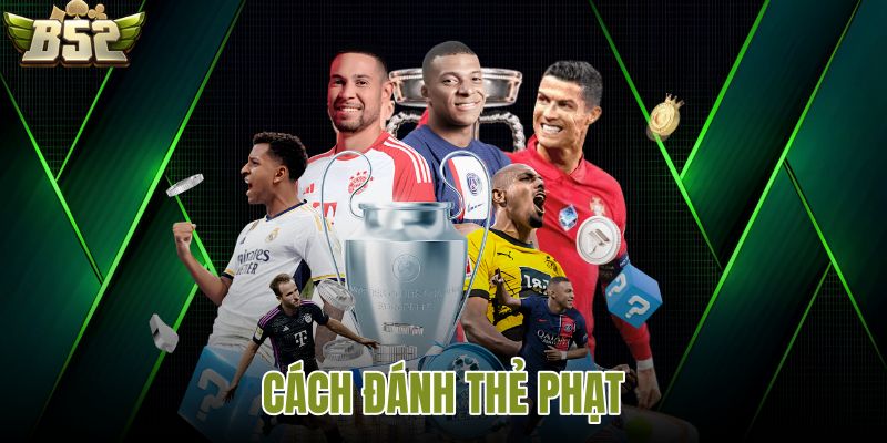 Cách đánh thẻ phạt