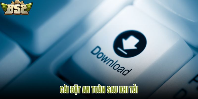 cai-dat-an-toan-sau-khi-tai