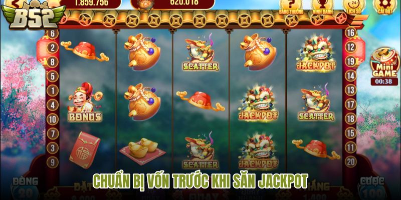 chuan-bi-von-truoc-khi-san-jackpot
