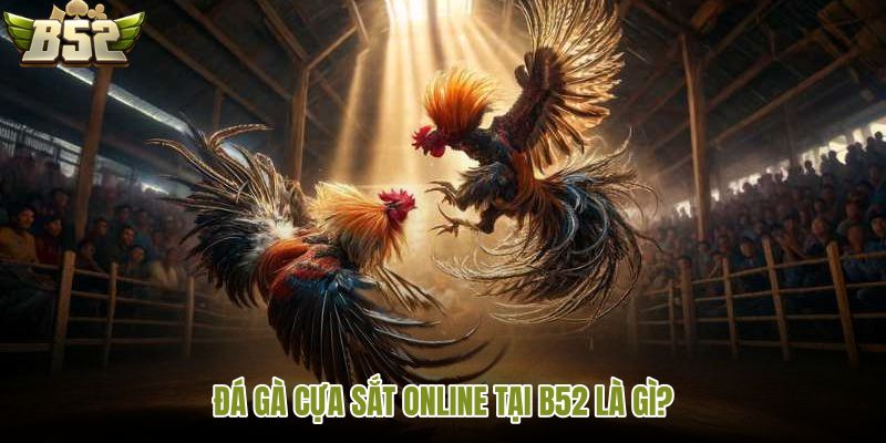 da-ga-cua-sat-online-tai-b52-la-gi