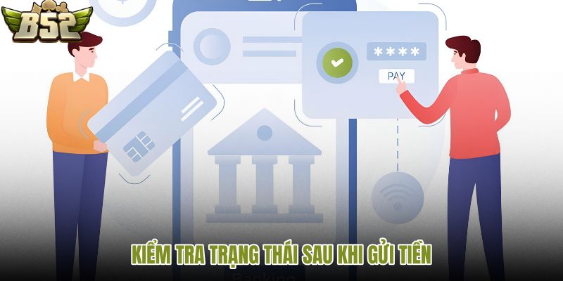 kiem-tra-trang-thai-sau-khi-gui-tien