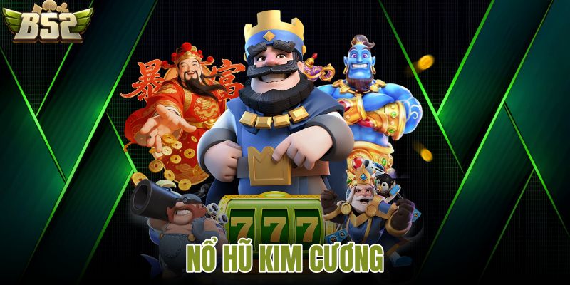 Nổ hũ kim cương