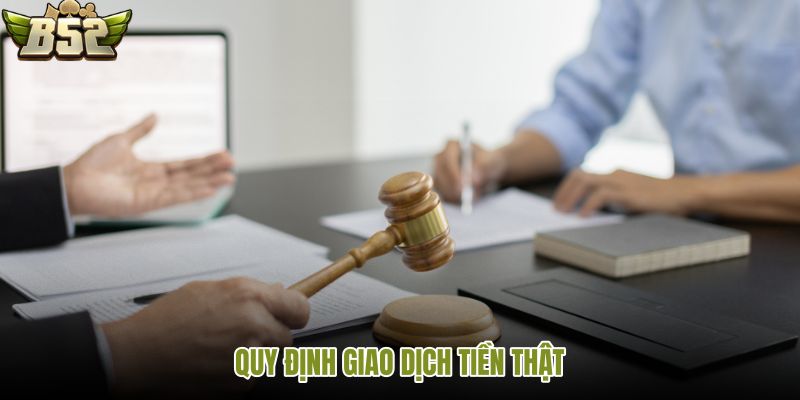 quy-dinh-giao-dich-tien-that