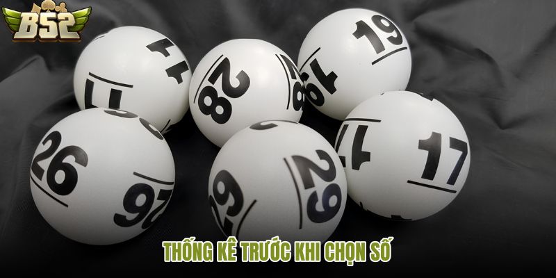 thong-ke-truoc-khi-chon-so