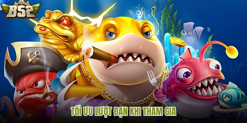 toi-uu-luot-dan-khi-tham-gia