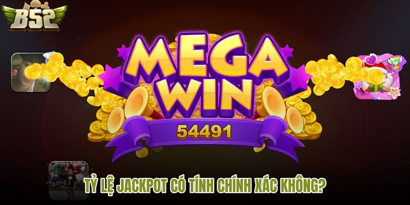 ty-le-jackpot-co-tinh-chinh-xac-khong