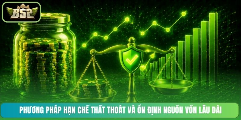Phương pháp hạn chế thất thoát và ổn định nguồn vốn lâu dài